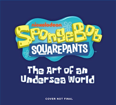 SpongeBob SquarePants: The Art of an Undersea World