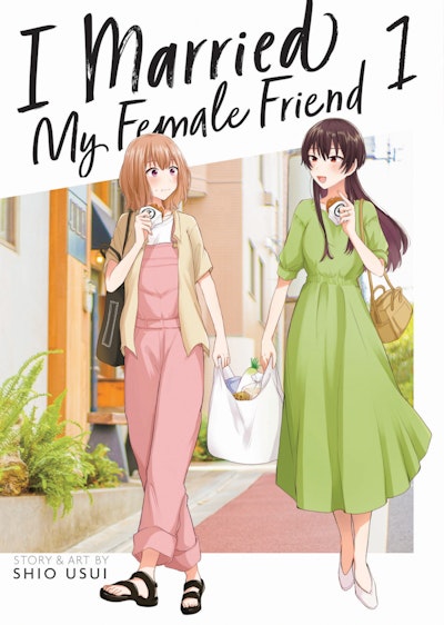I Married My Female Friend Vol. 1