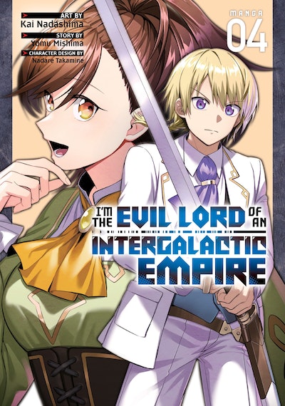 I’m the Evil Lord of an Intergalactic Empire! (Manga) Vol. 4