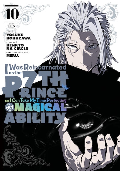 I Was Reincarnated as the 7th Prince so I Can Take My Time Perfecting My MagicalAbility 10