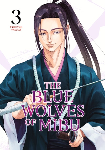 The Blue Wolves of Mibu 3 (Blue Miburo) by Tsuyoshi Yasuda - Penguin ...