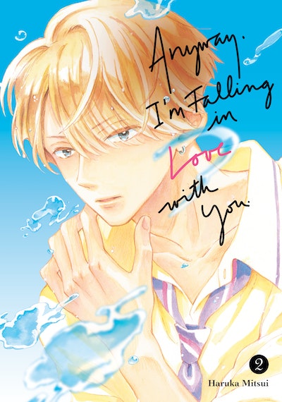 Anyway, I'm Falling In Love With You. 2