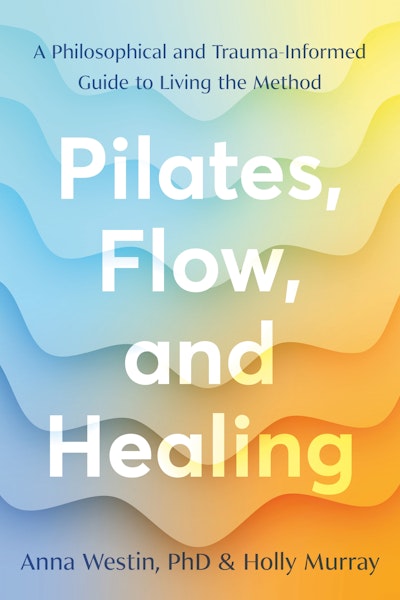Pilates, Flow, and Healing