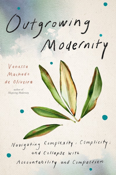 Outgrowing Modernity
