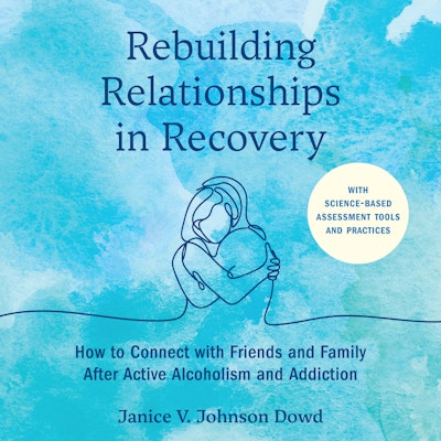 Rebuilding Relationships in Recovery