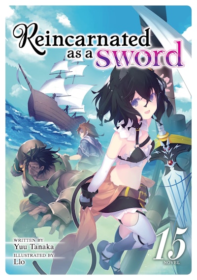 Reincarnated as a Sword (Light Novel) Vol. 15