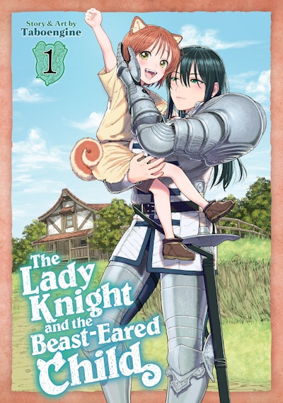 The Lady Knight and the Beast-Eared Child Vol. 1