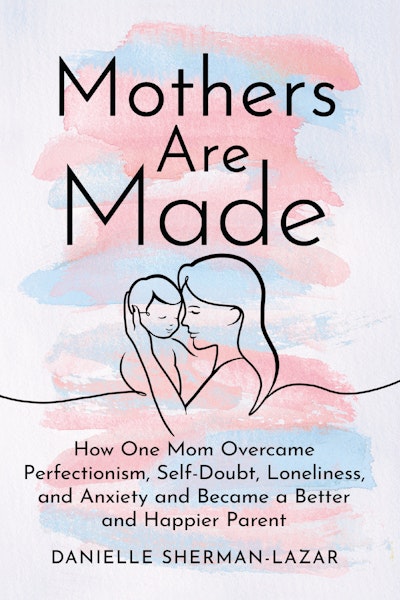 Mothers are Made