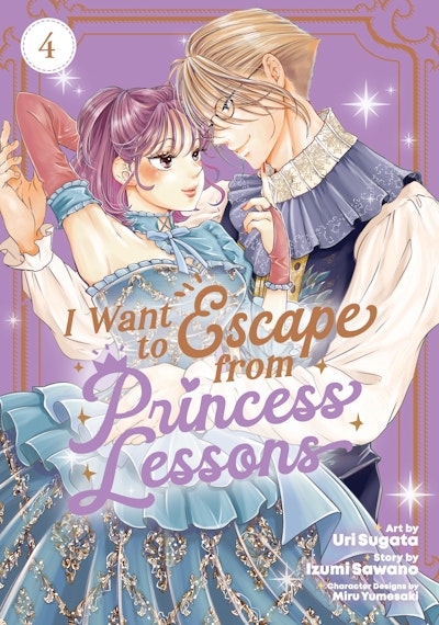I Want to Escape from Princess Lessons (Manga) Vol. 4