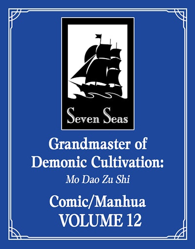 Grandmaster of Demonic Cultivation: Mo Dao Zu Shi (The Comic / Manhua) Vol. 12