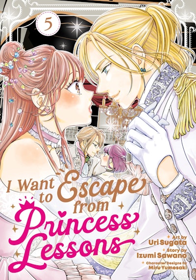 I Want to Escape from Princess Lessons (Manga) Vol. 5