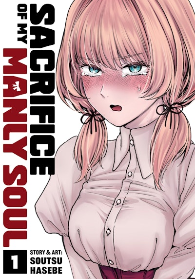 Sacrifice of My Manly Soul Vol. 1