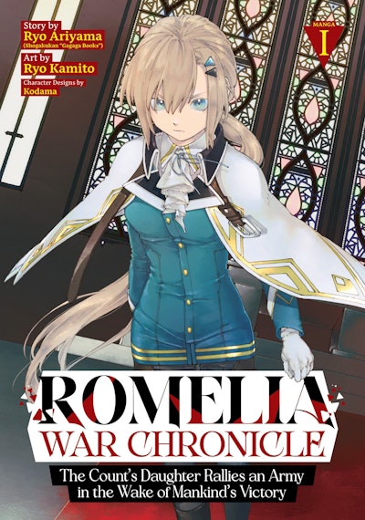 Romelia War Chronicle: The Count's Daughter Rallies an Army in the Wake of Mankind's Victory (Manga) Vol. 1