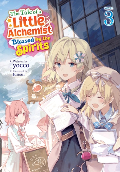 The Tale of a Little Alchemist Blessed by the Spirits (Light Novel) Vol. 3