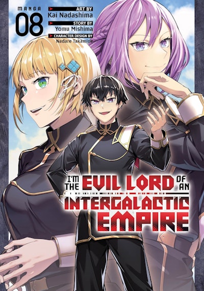 I'm the Evil Lord of an Intergalactic Empire! (Manga) Vol. 8