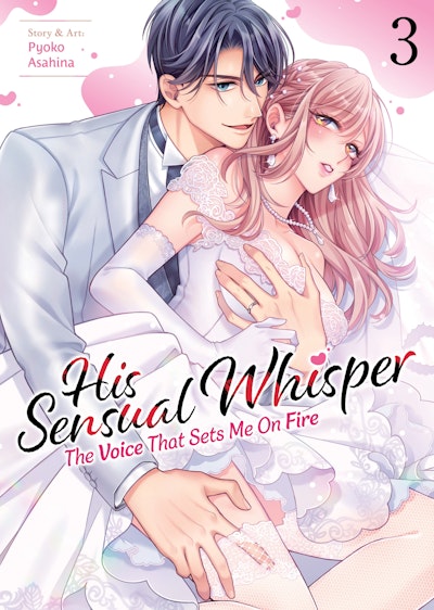 His Sensual Whisper: The Voice That Sets Me On Fire Vol. 3