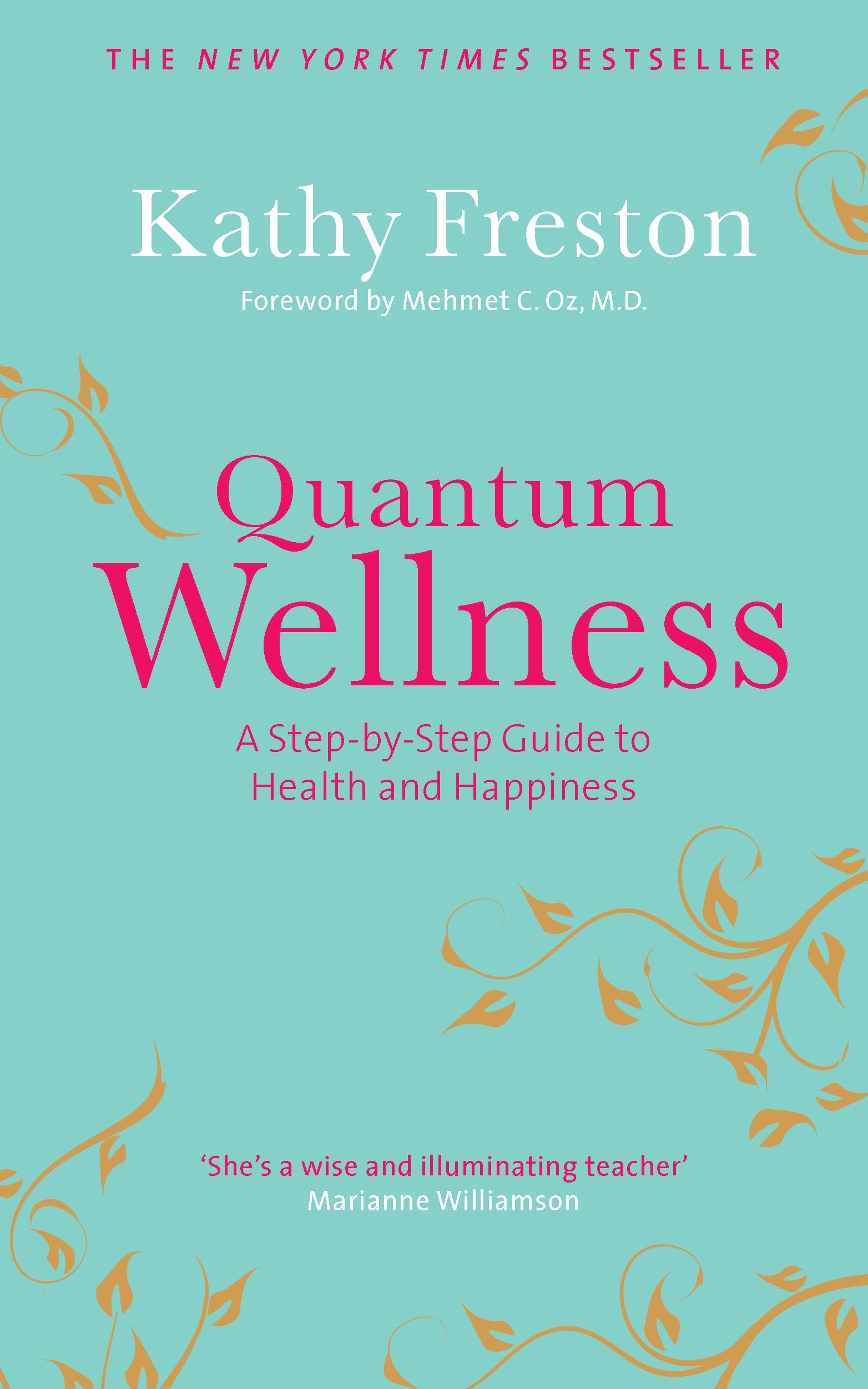 Quantum Wellness by Kathy Freston - Penguin Books Australia