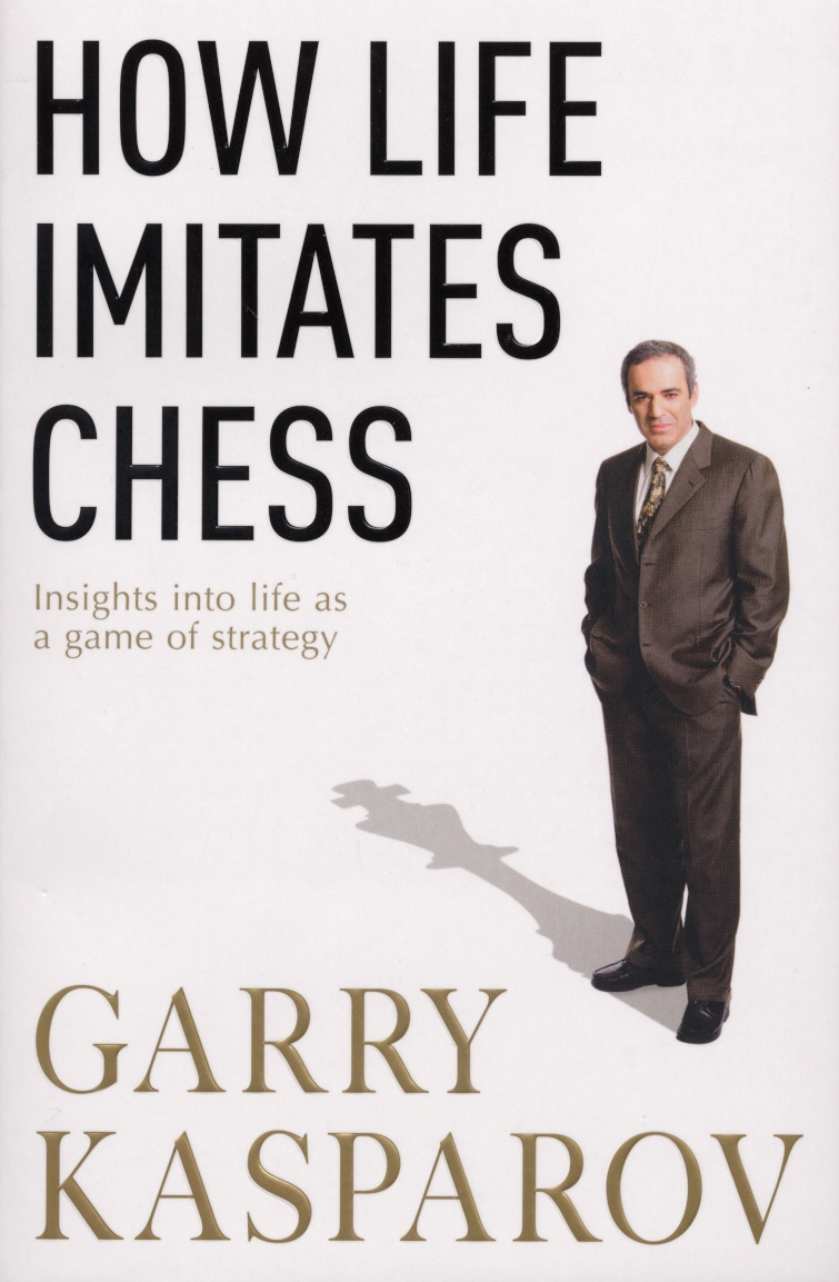 Garry Kasparov Life Imitates Chess Pdf