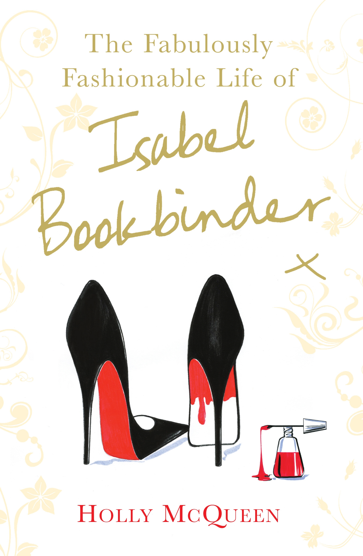 The Glamorous (Double) Life of Isabel Bookbinder by Holly McQueen The Glamorous (Double) Life of Isabel Bookbinder by Holly McQueen
