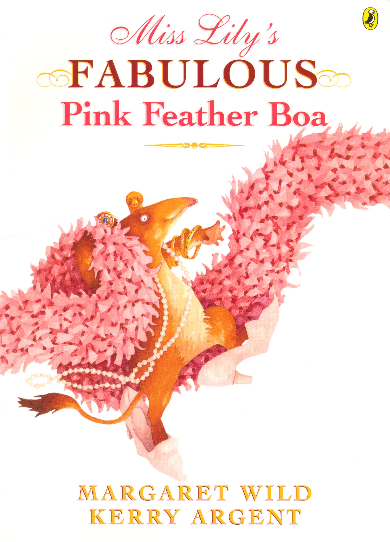 Miss Lilys Fabulous Pink Feather Boa By Margaret Wild Penguin Books