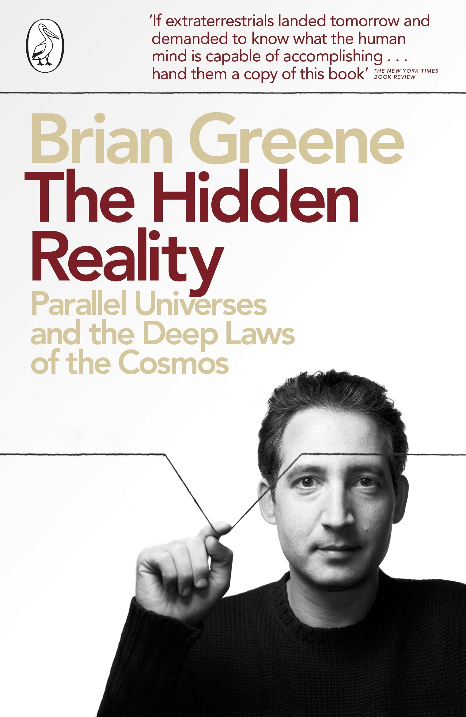 The Hidden Reality: Parallel Universes and the Deep Laws of the Cosmos [Book]