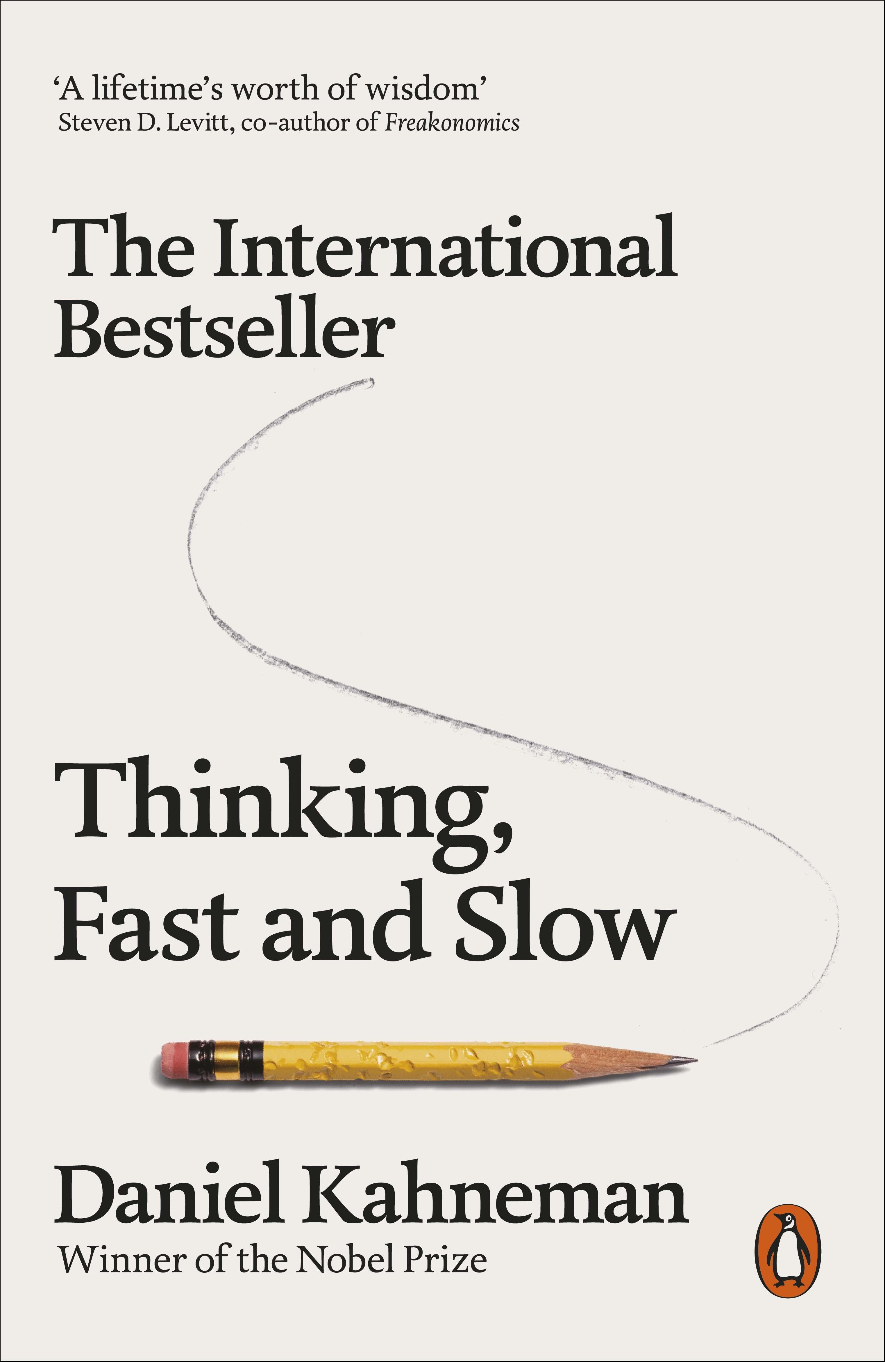 Make Better Decisions. Thinking, Fast and Slow by Daniel Kahneman