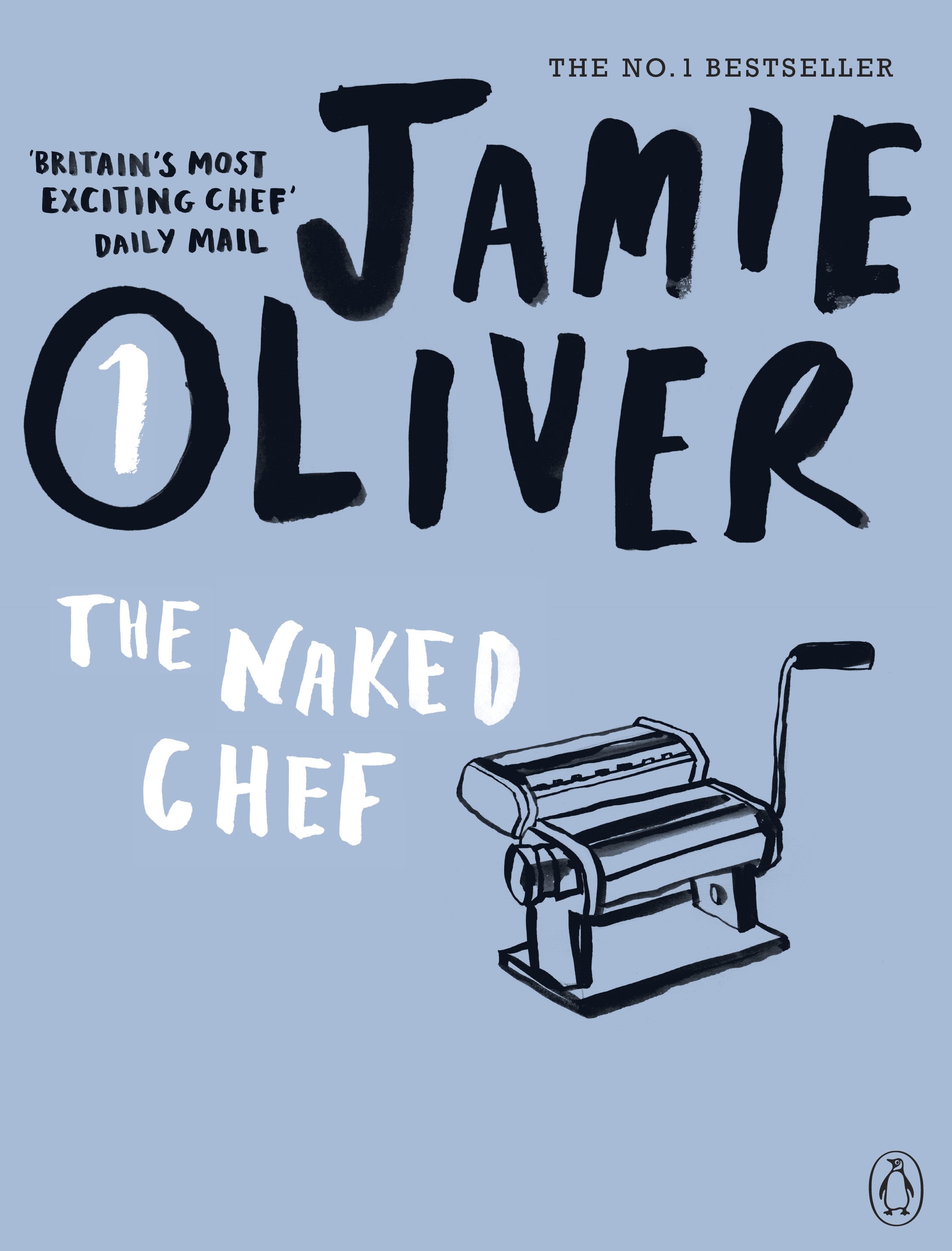 The Naked Chef by Jamie Oliver - Penguin Books New Zealand