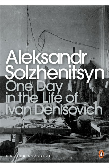 One Day In The Life Of Ivan Denisovich By Aleksandr Solzhenitsyn Penguin Books Australia
