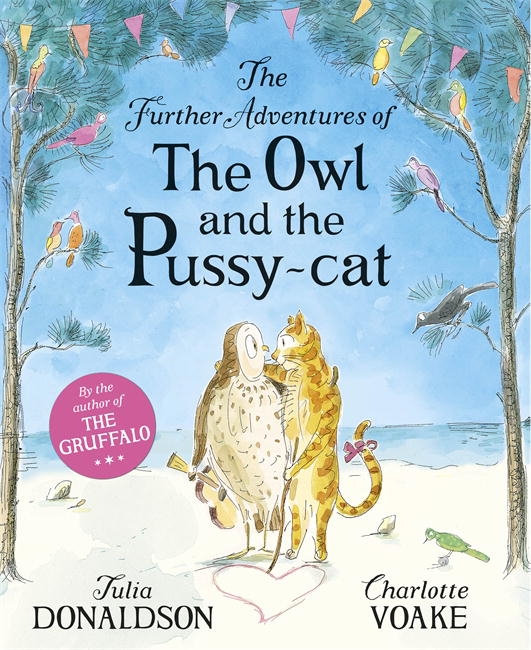 The Further Adventures Of The Owl And The Pussy Cat By Julia Donaldson Penguin Books Australia 