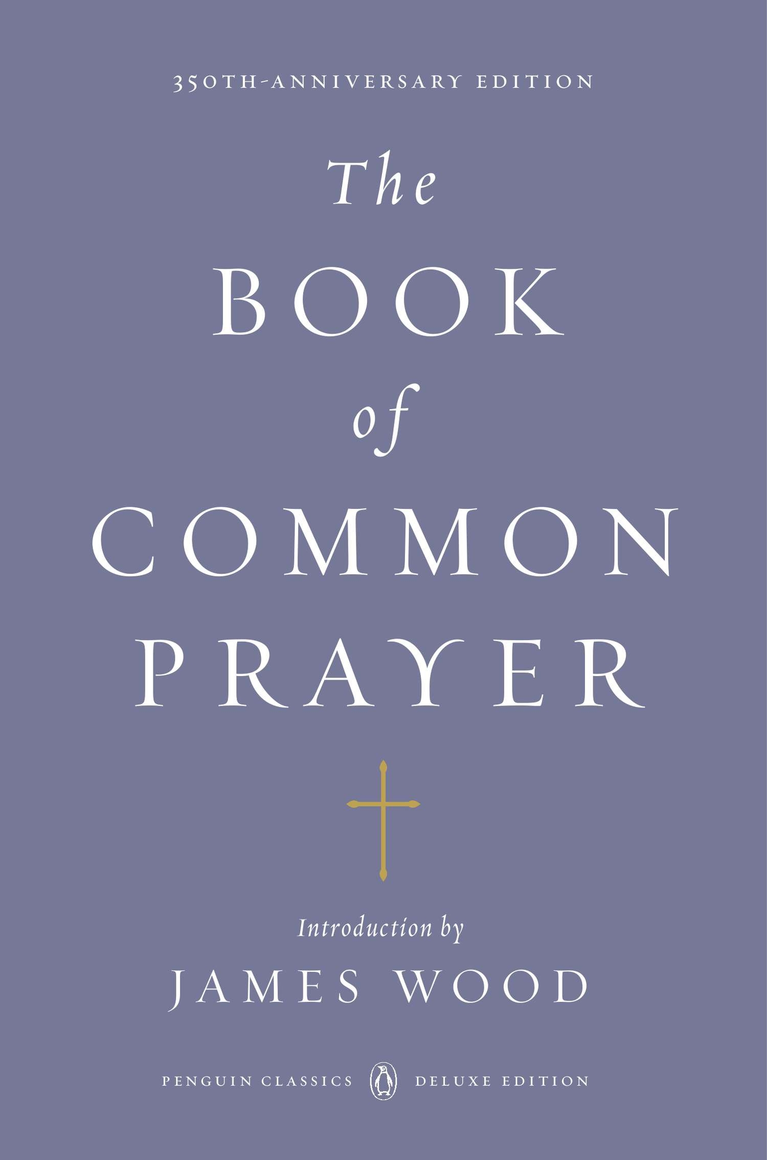 The Book Of Common Prayer 150th Anniversary Edition By James Wood