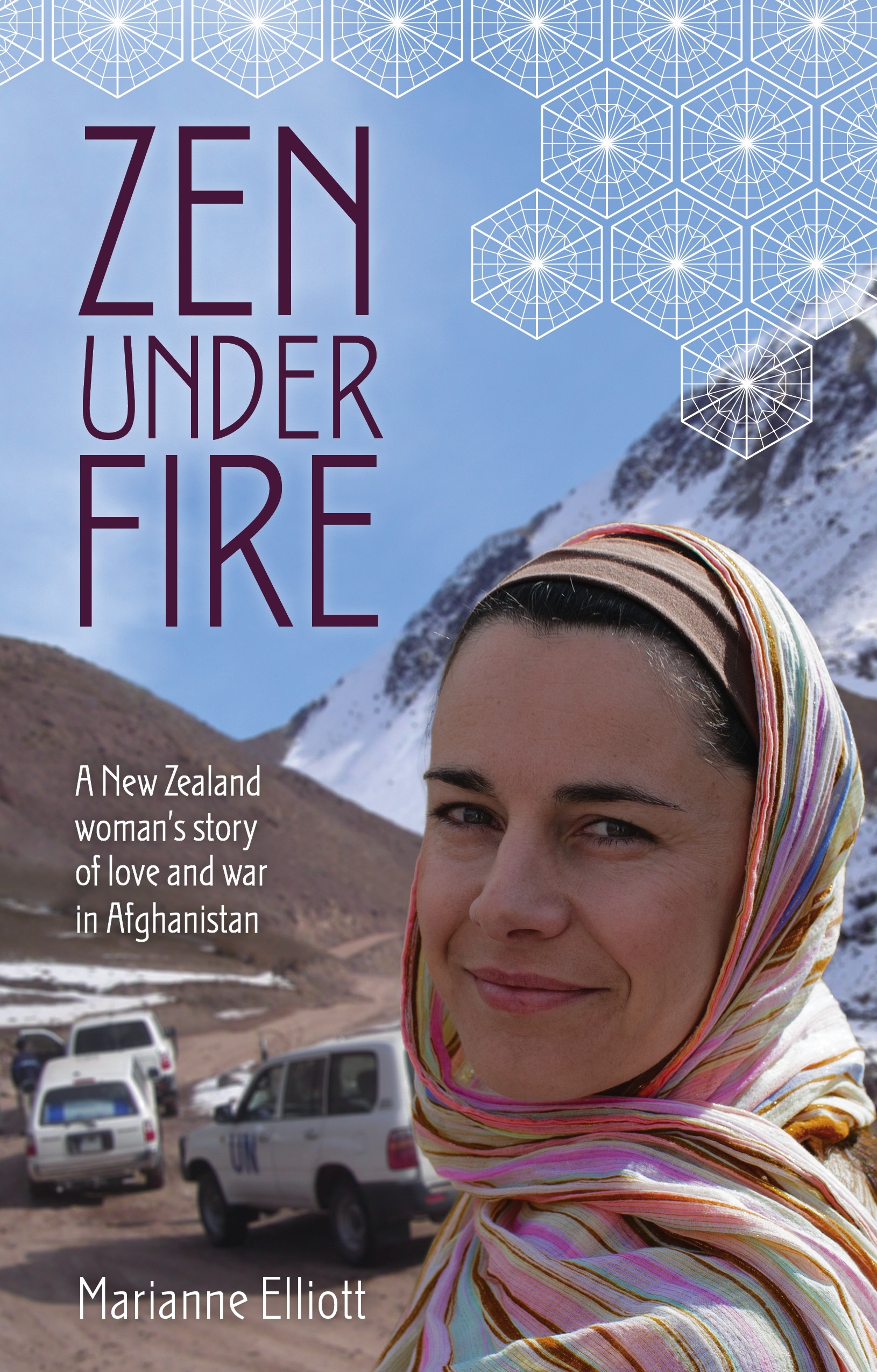 Zen Under Fire A New Zealand Woman S Story Of Love War In Afghanistan By Marianne Elliott Penguin Books New Zealand