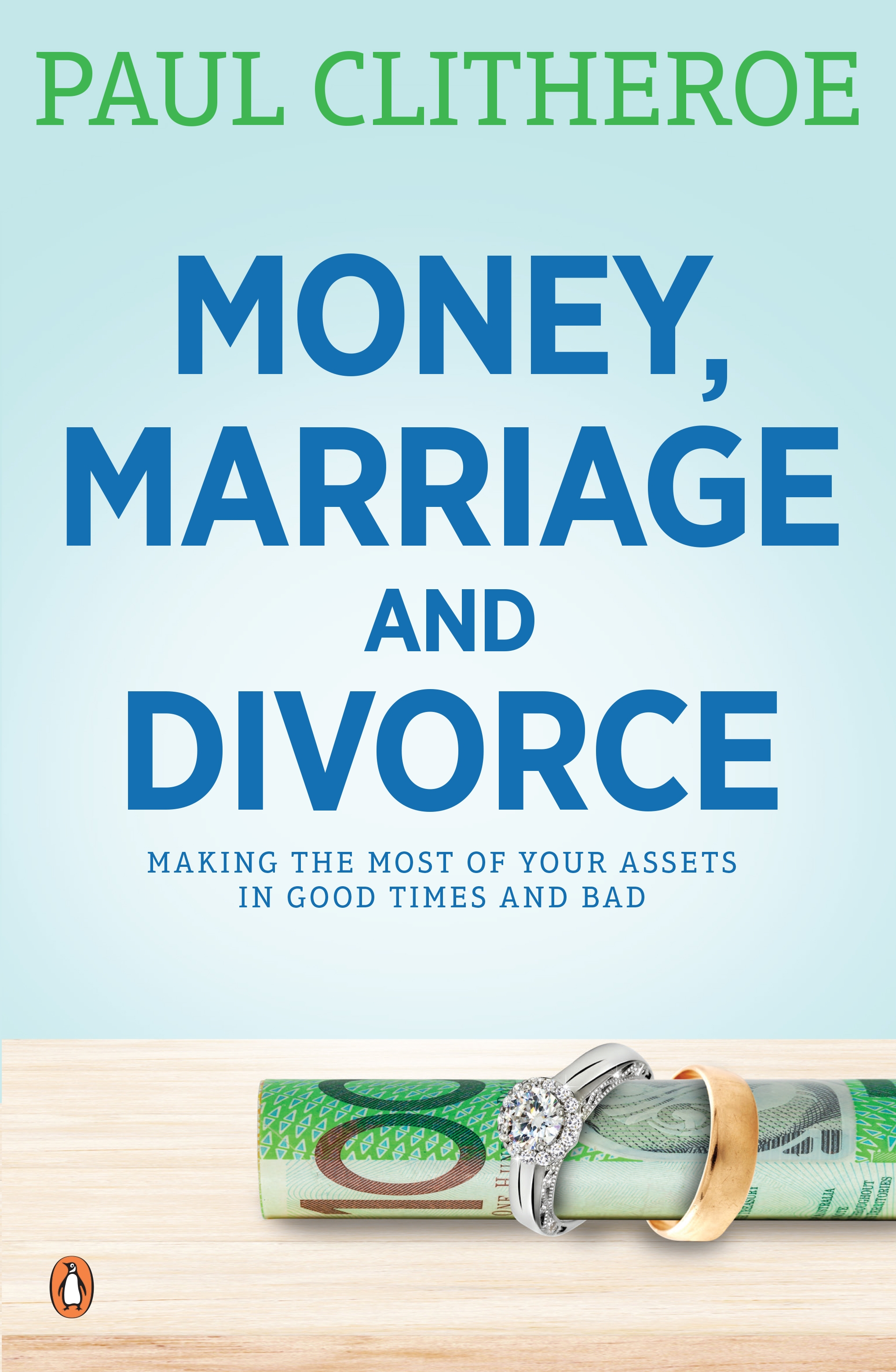 Money Marriage And Divorce By Paul Clitheroe Penguin Books Australia
