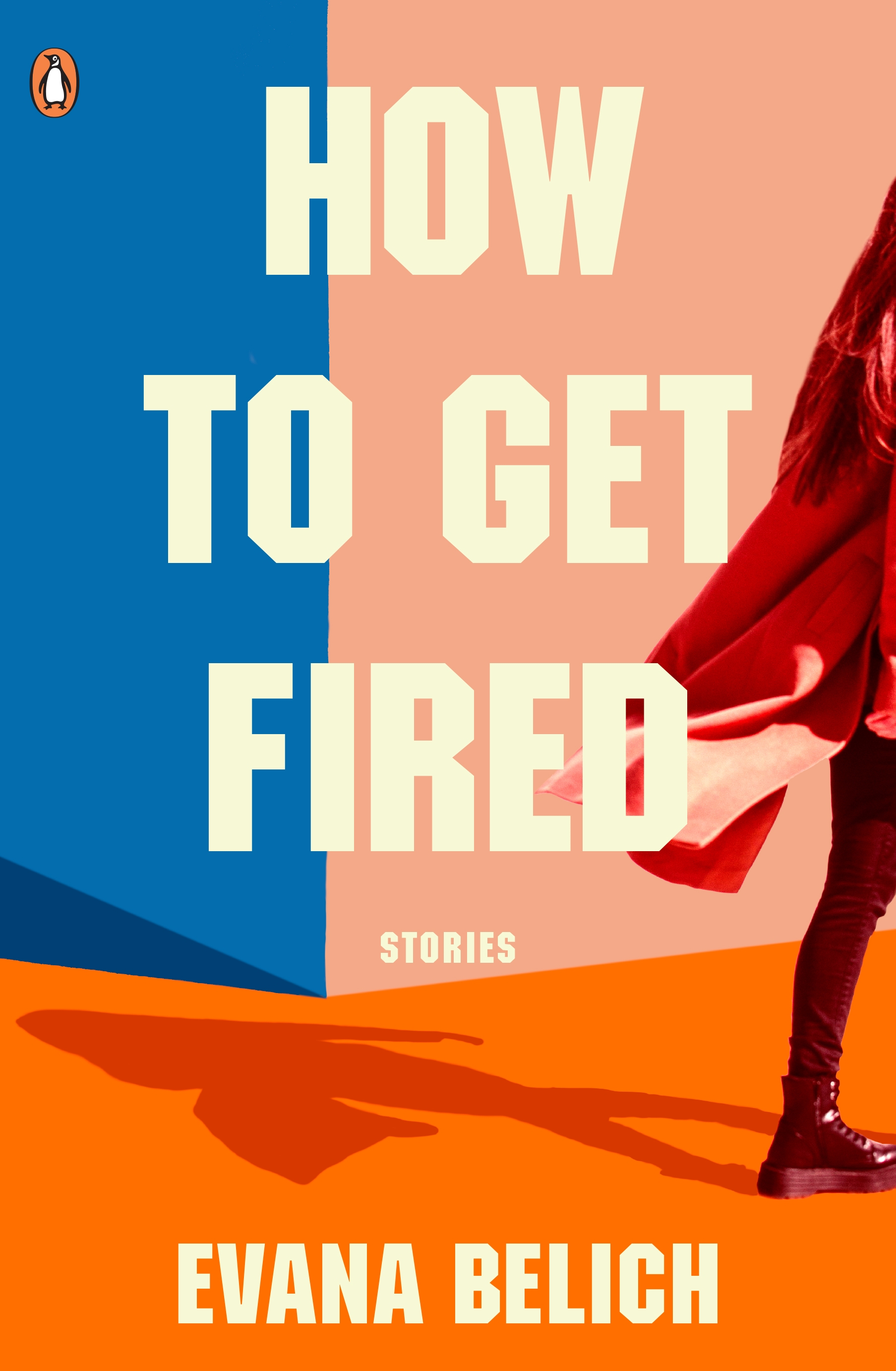 How to get Fired by Evana Belich Penguin Books Australia