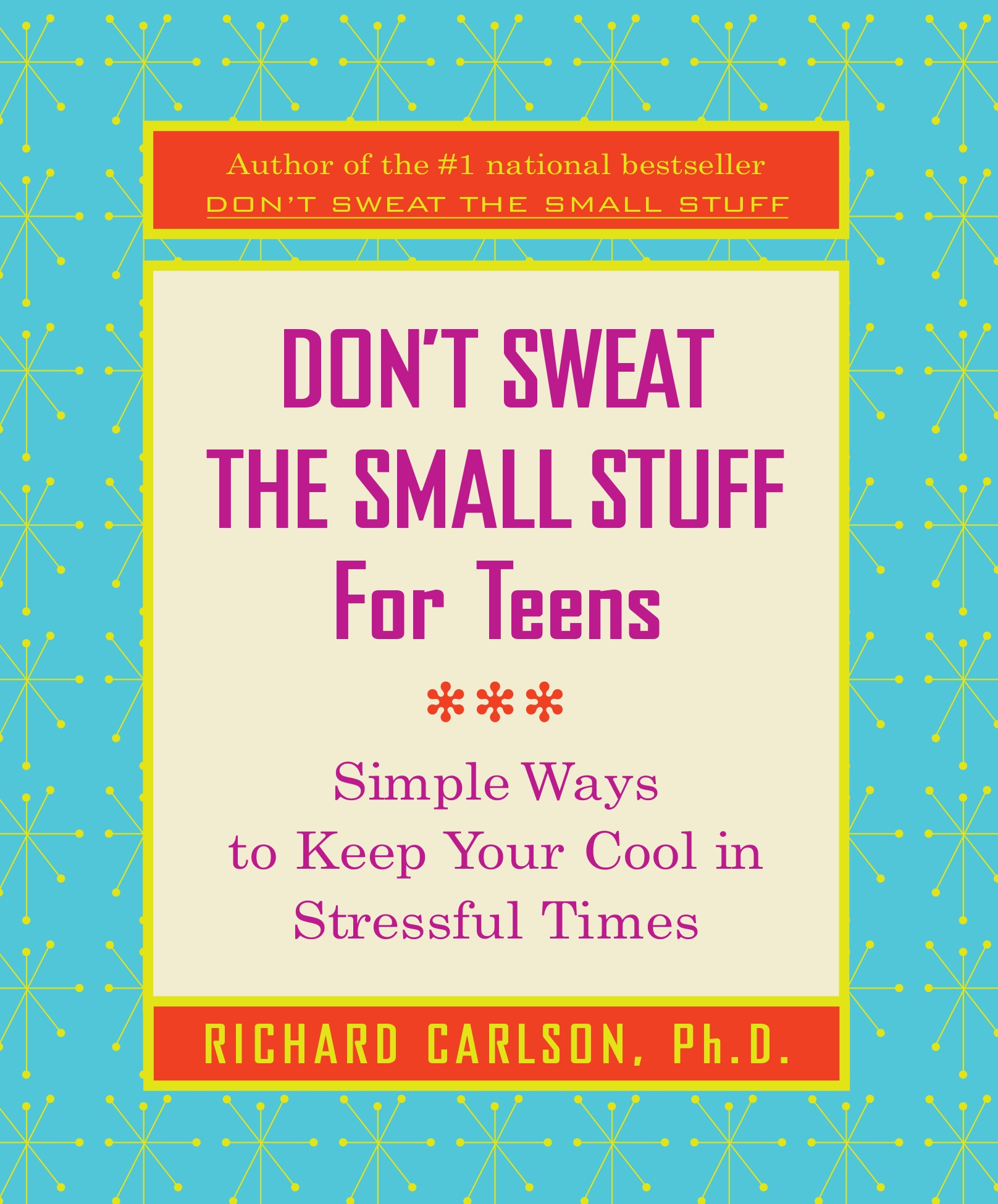 Don't Sweat The Small Stuff For Teens by Richard Carlson Penguin