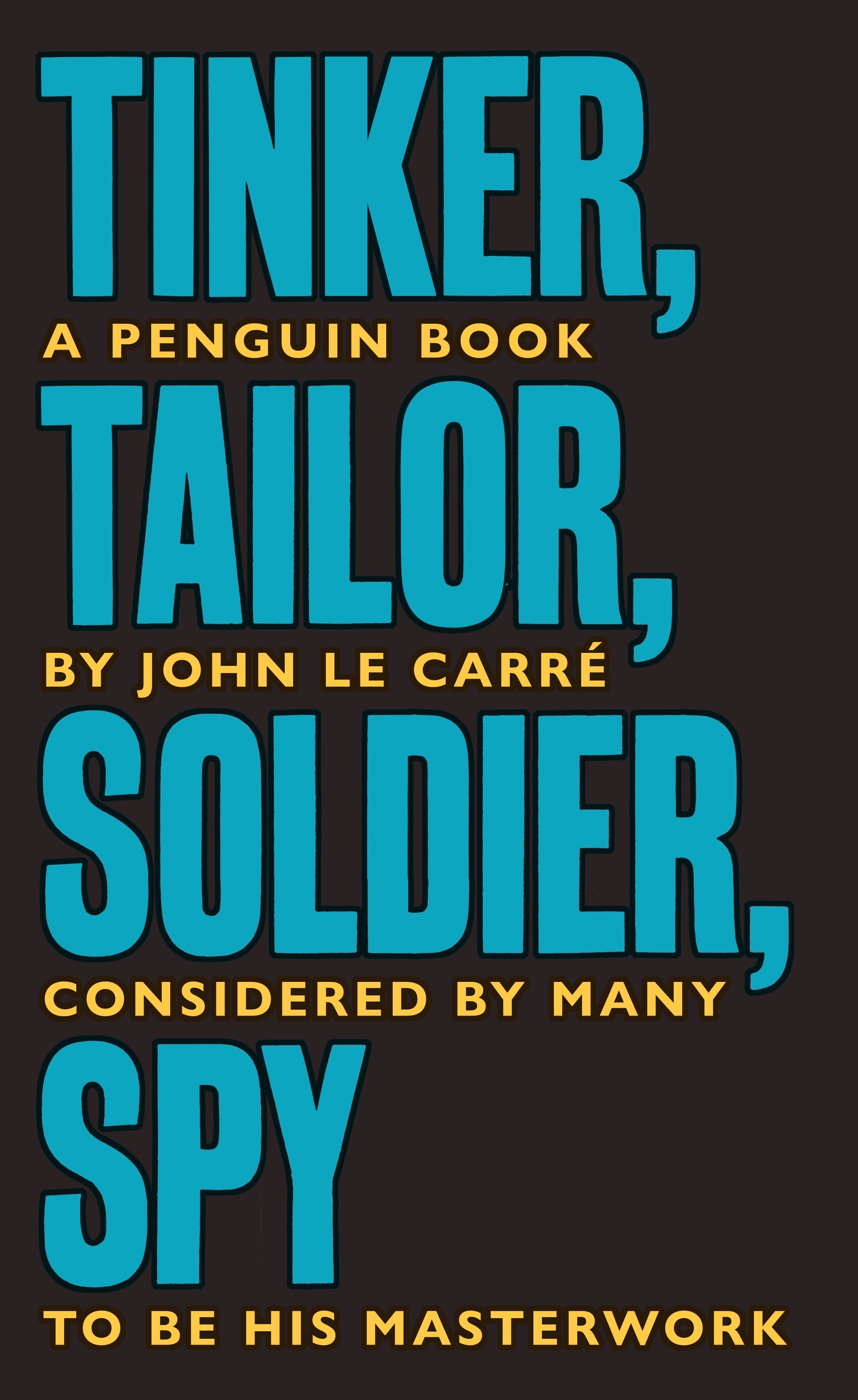 Tinker Tailor Soldier Spy by John le Carré Penguin Books Australia