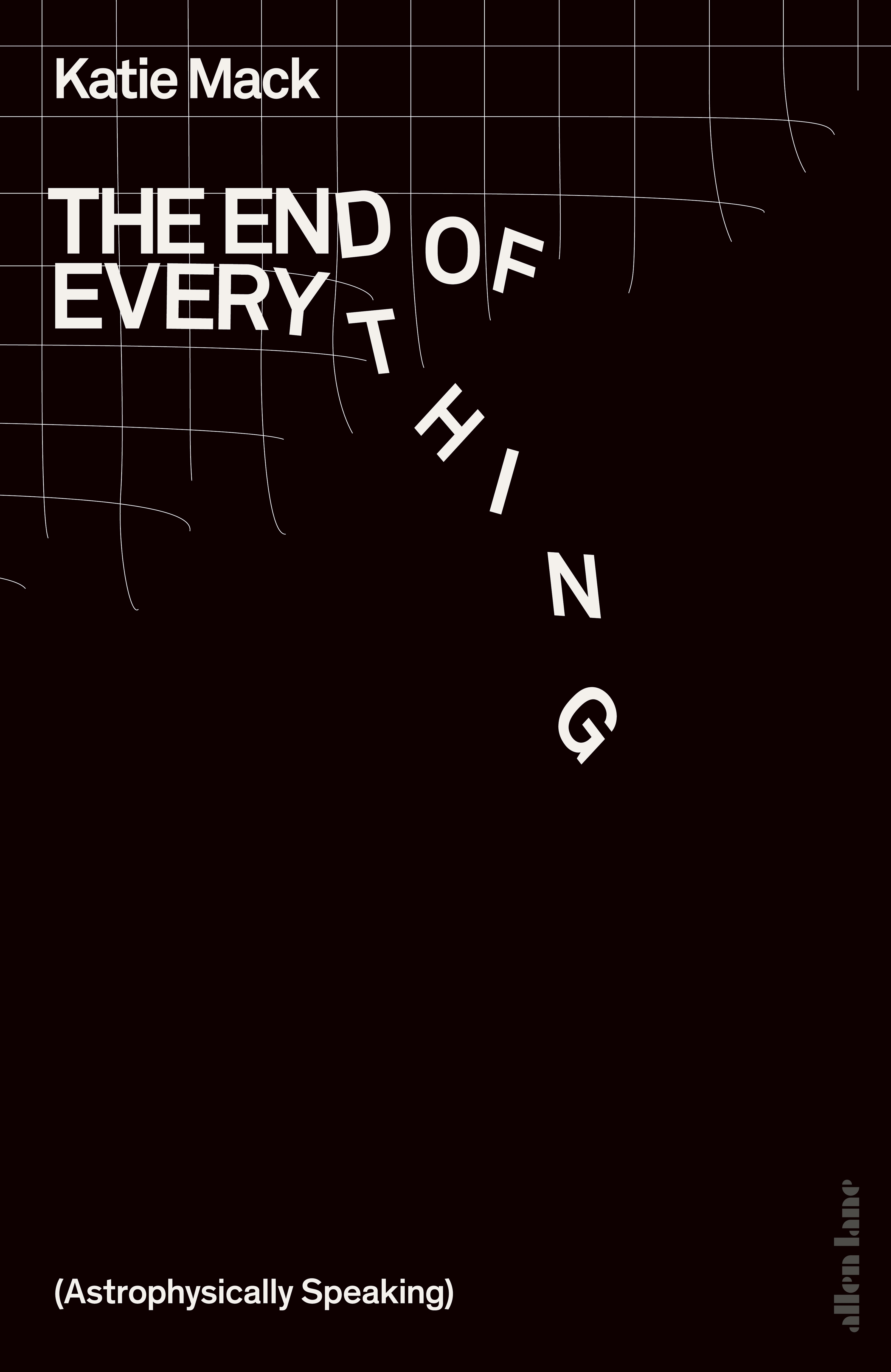 The End Of Everything By Katie Mack Penguin Books New Zealand