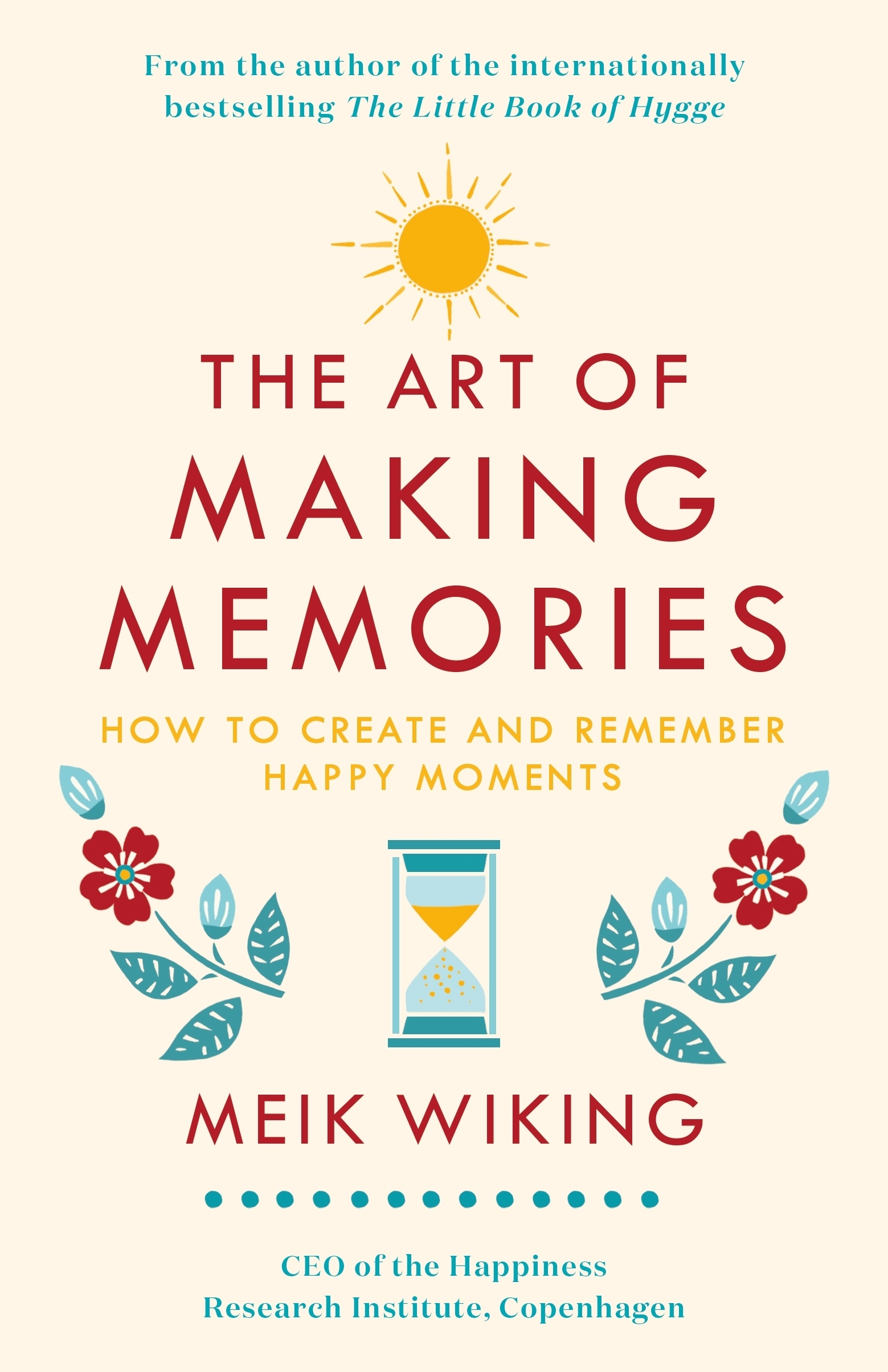 The Art of Making Memories by Meik Wiking - Penguin Books ...