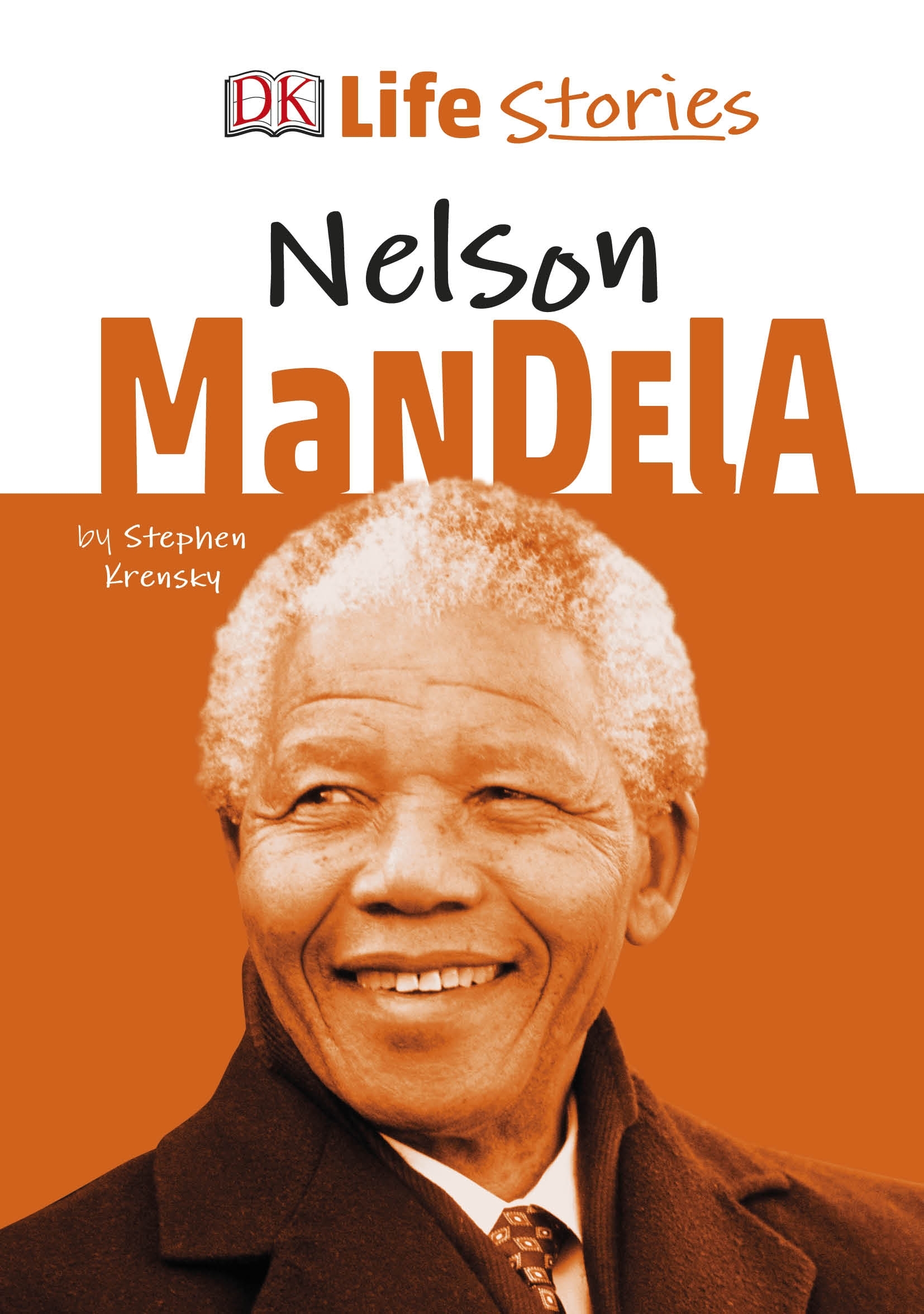 Dk Life Stories Nelson Mandela Penguin Books Australia