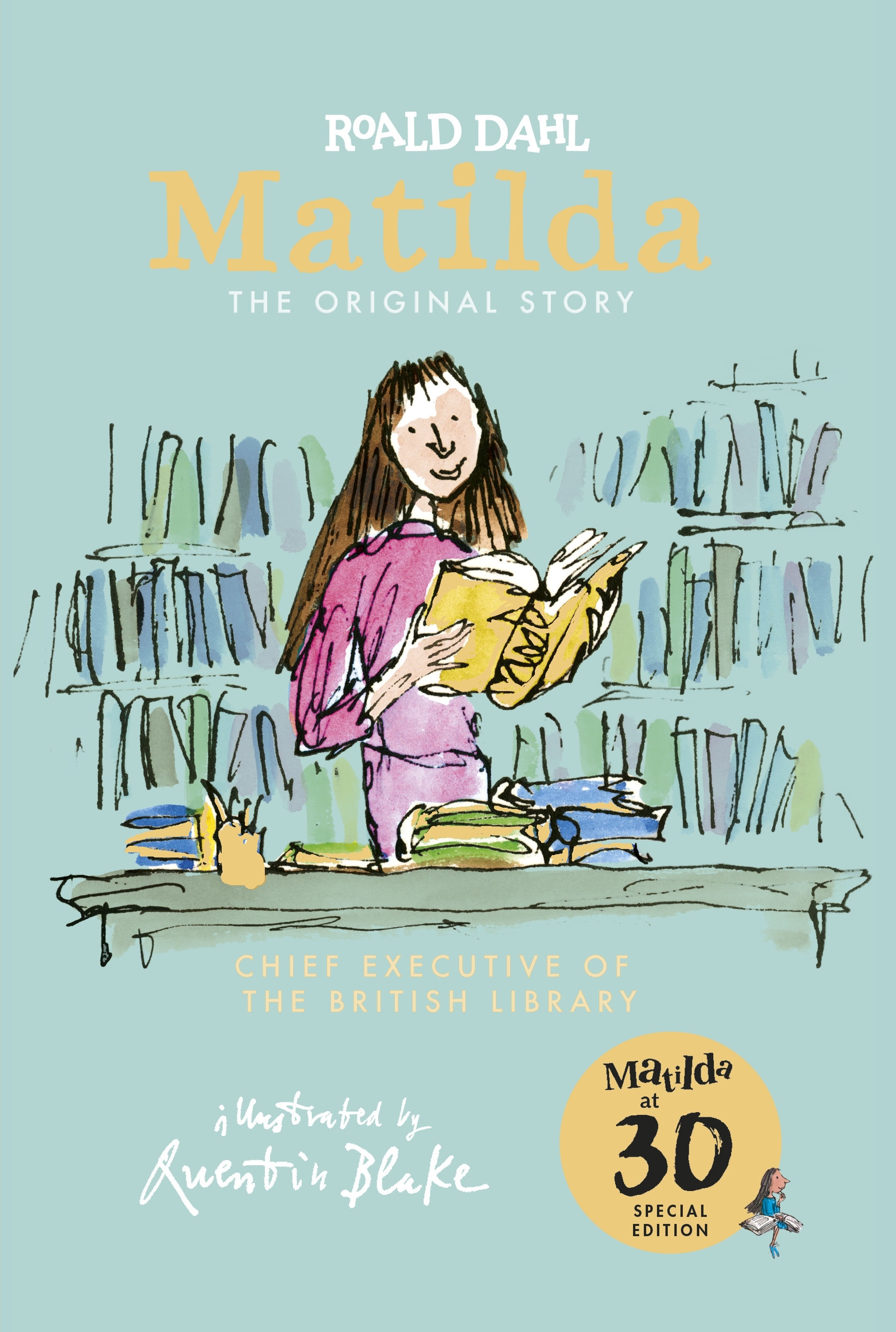 Matilda at 30: Chief Executive of the British Library by Quentin Blake