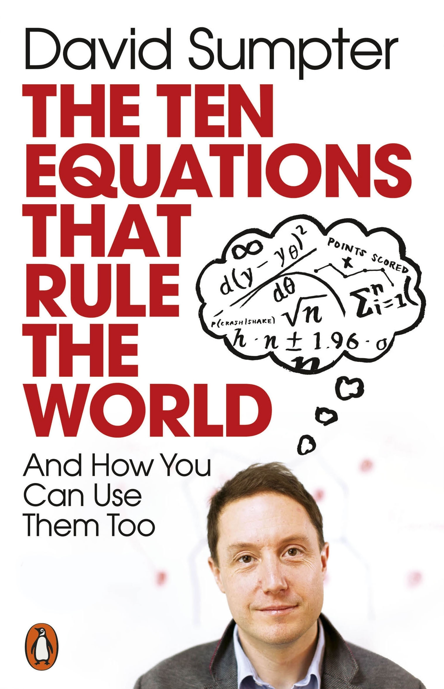 the-ten-equations-that-rule-the-world-by-david-sumpter-penguin-books-australia