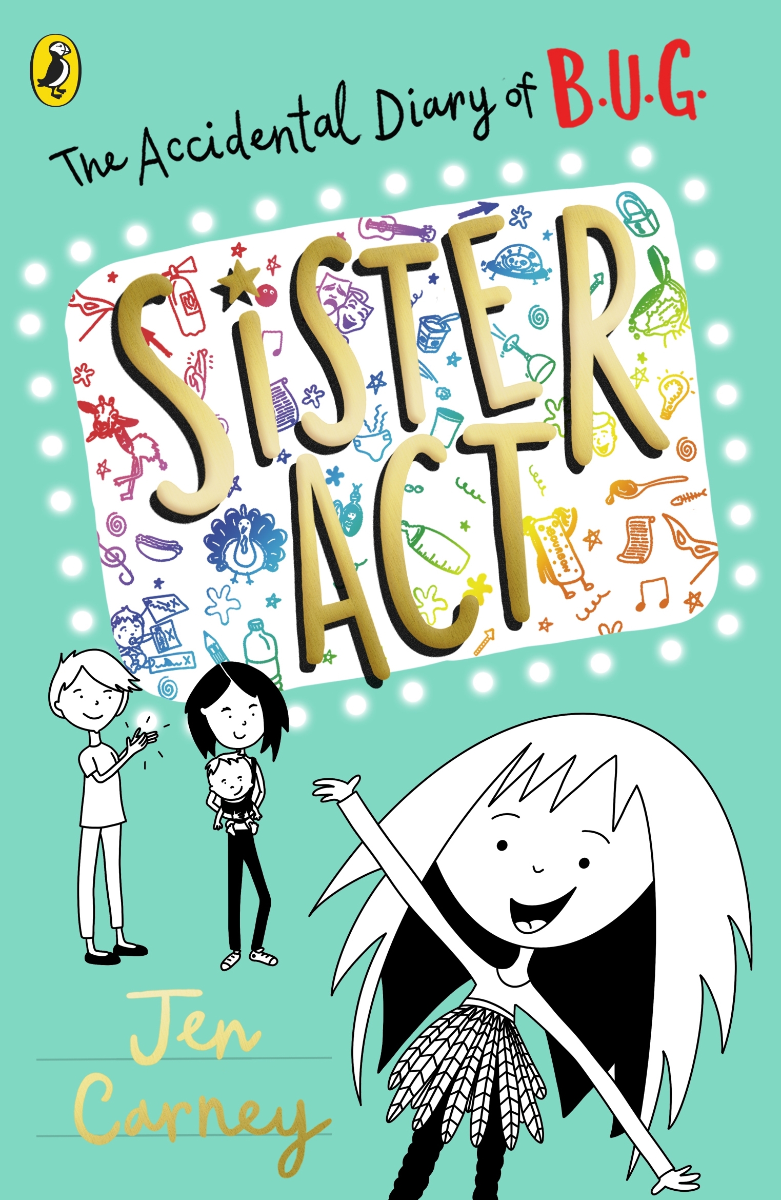 The Accidental Diary Of B.U.G.: Sister Act By Jen Carney - Penguin ...