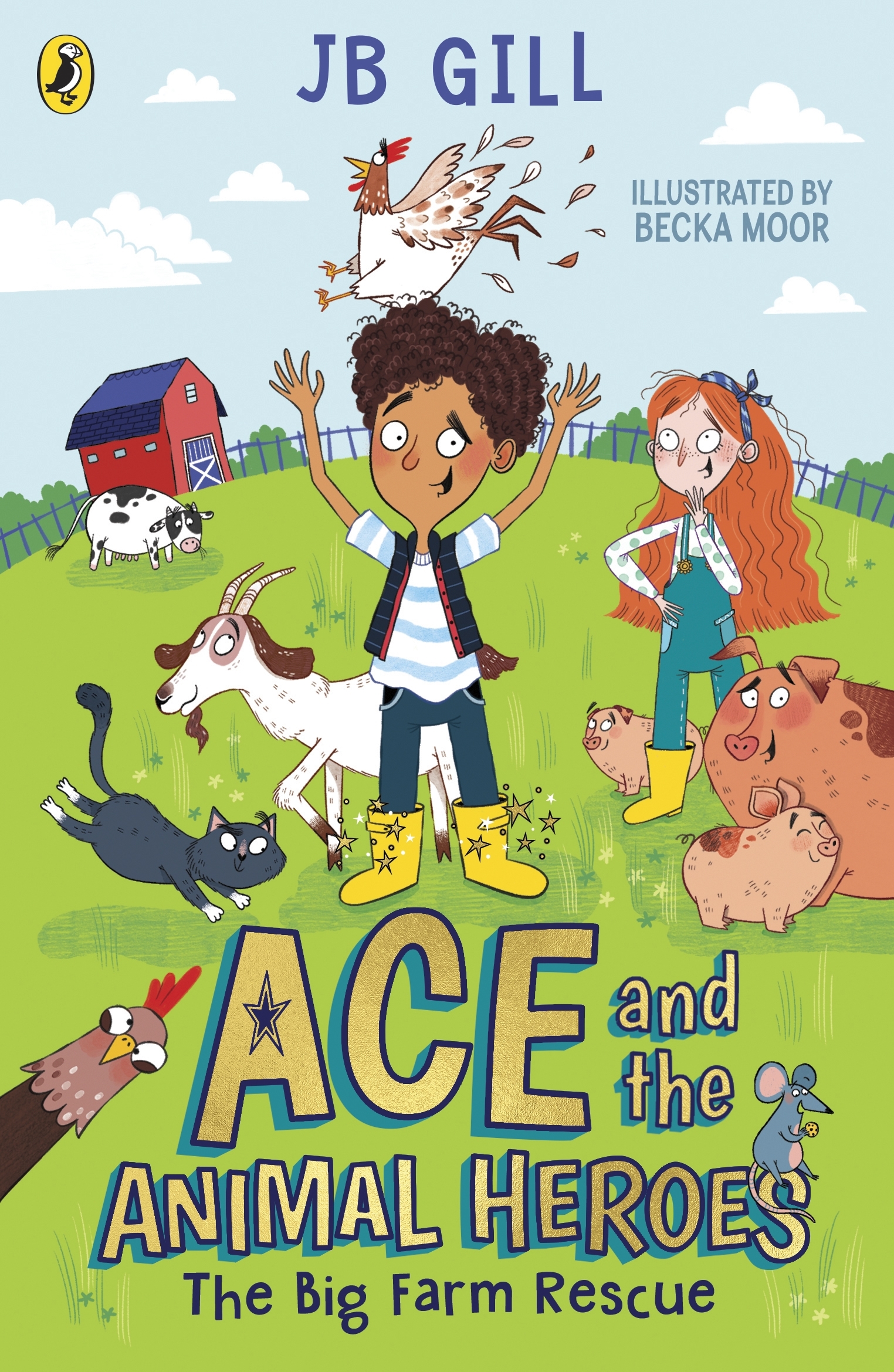 Ace and the Animal Heroes: The Big Farm Rescue by JB Gill - Penguin ...