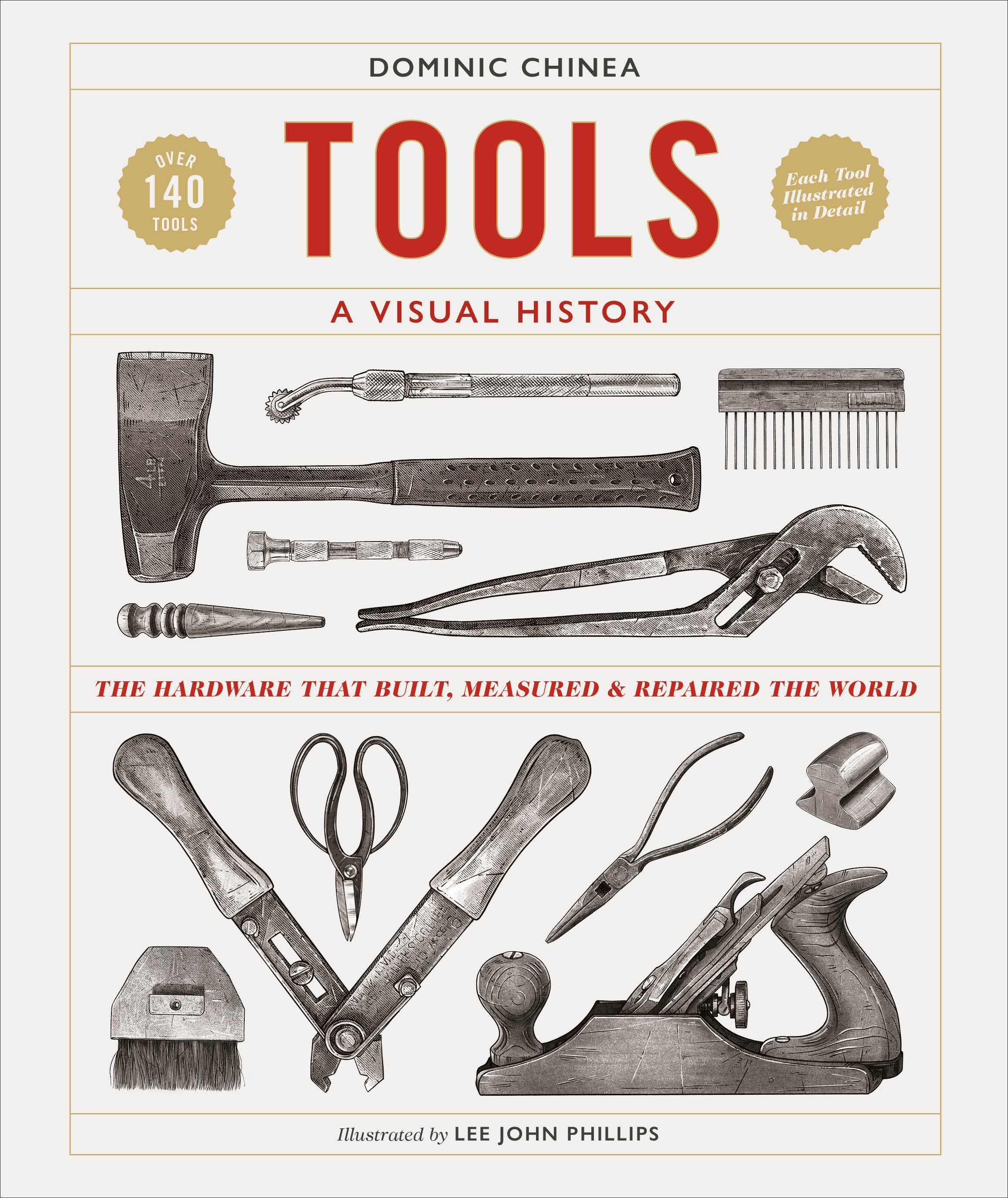 Tools A Visual History By Dominic Chinea - Penguin Books Australia