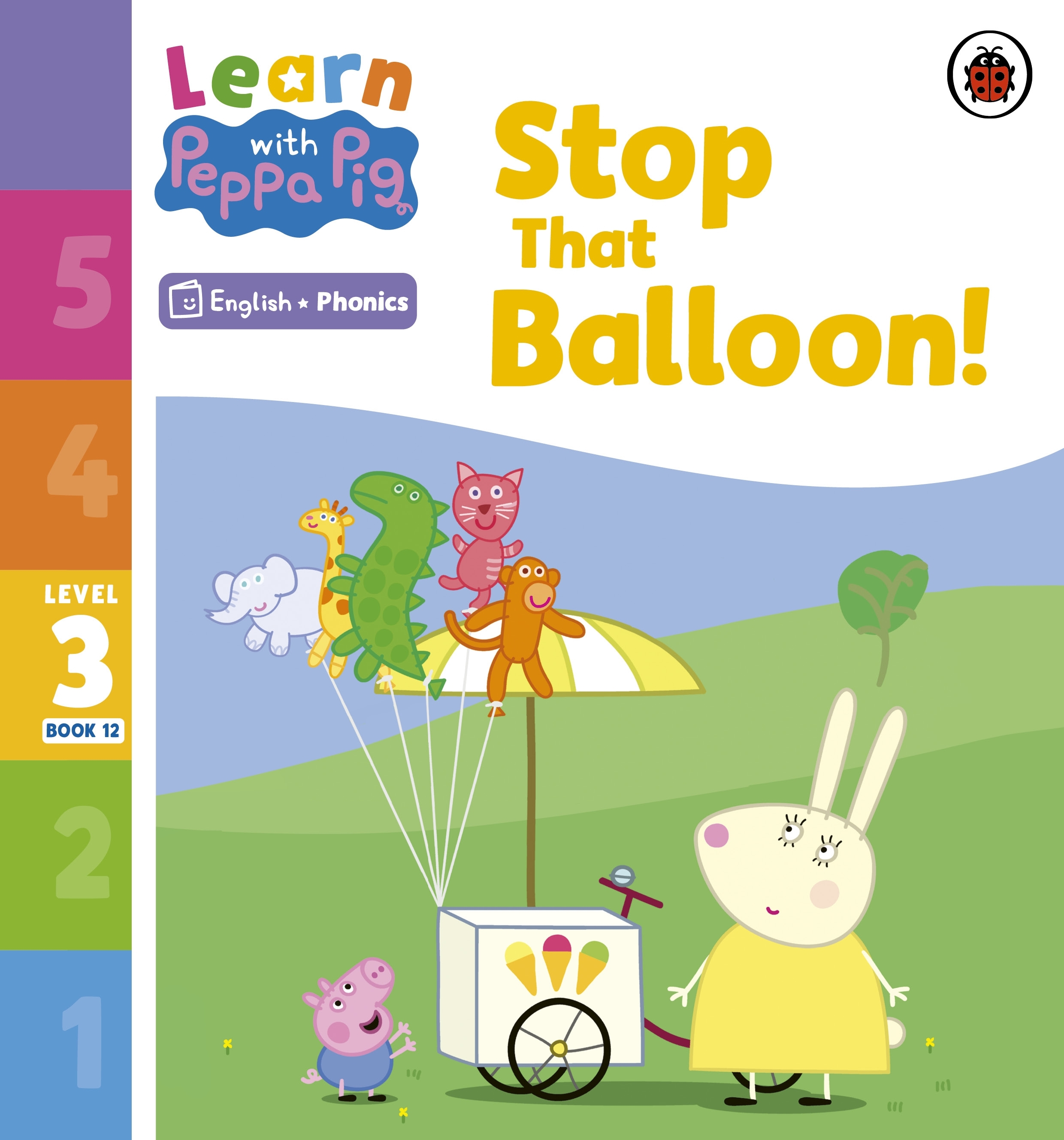 Learn with Peppa Phonics Level 3 Book 12 – Stop That Balloon! (Phonics ...