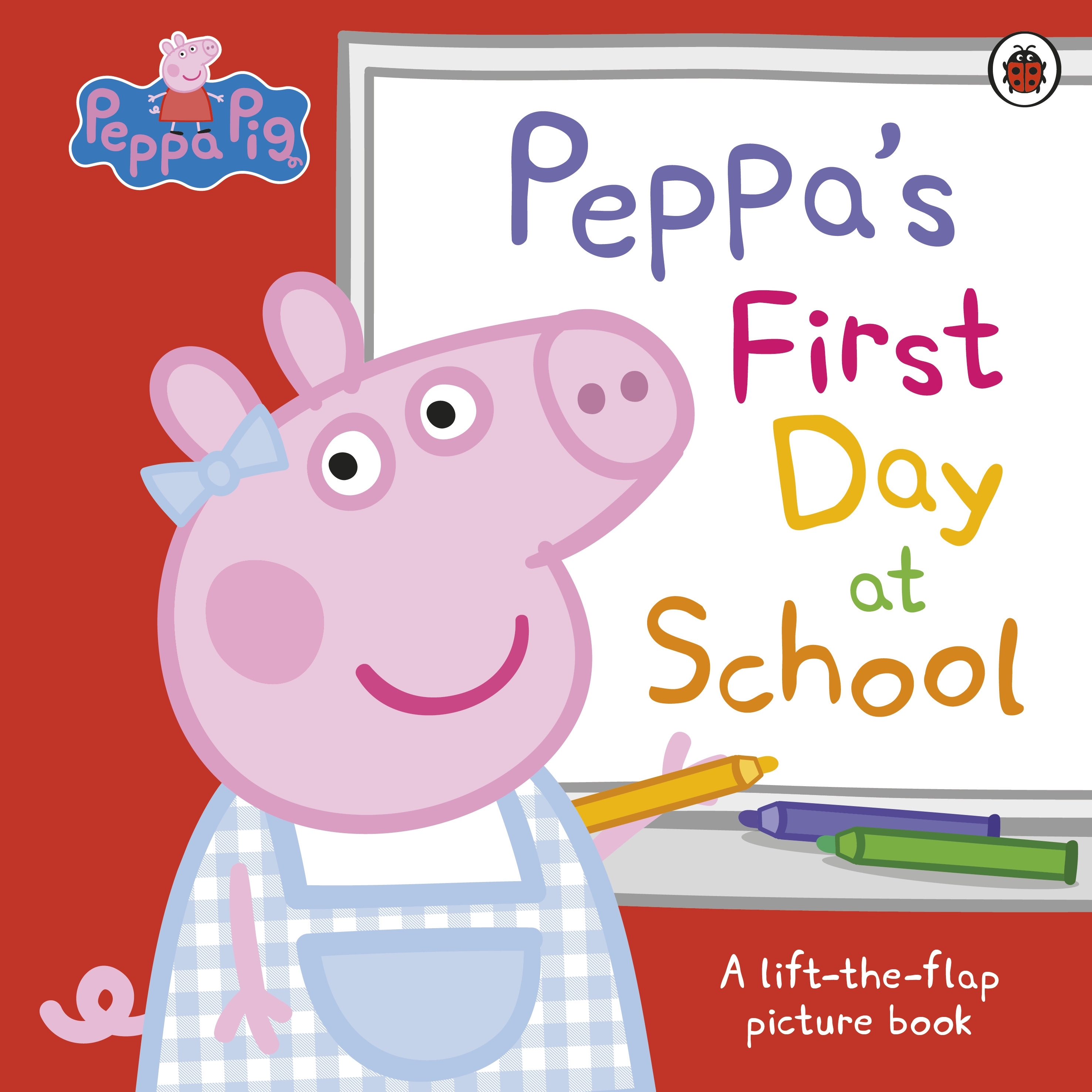 Peppa Pig: Peppa’s First Day at School - Penguin Books Australia