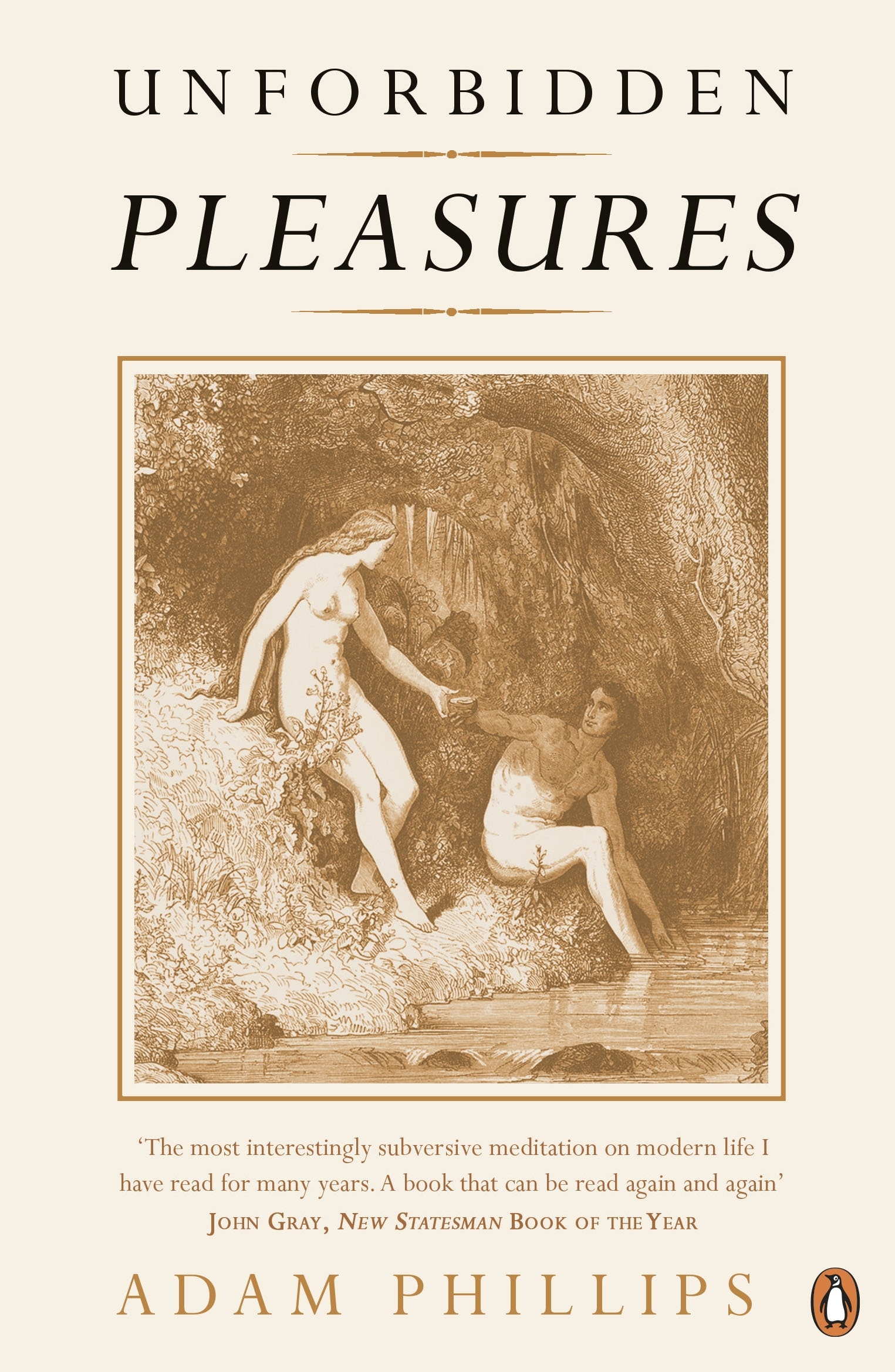 Unforbidden Pleasures by Adam Phillips - Penguin Books Australia
