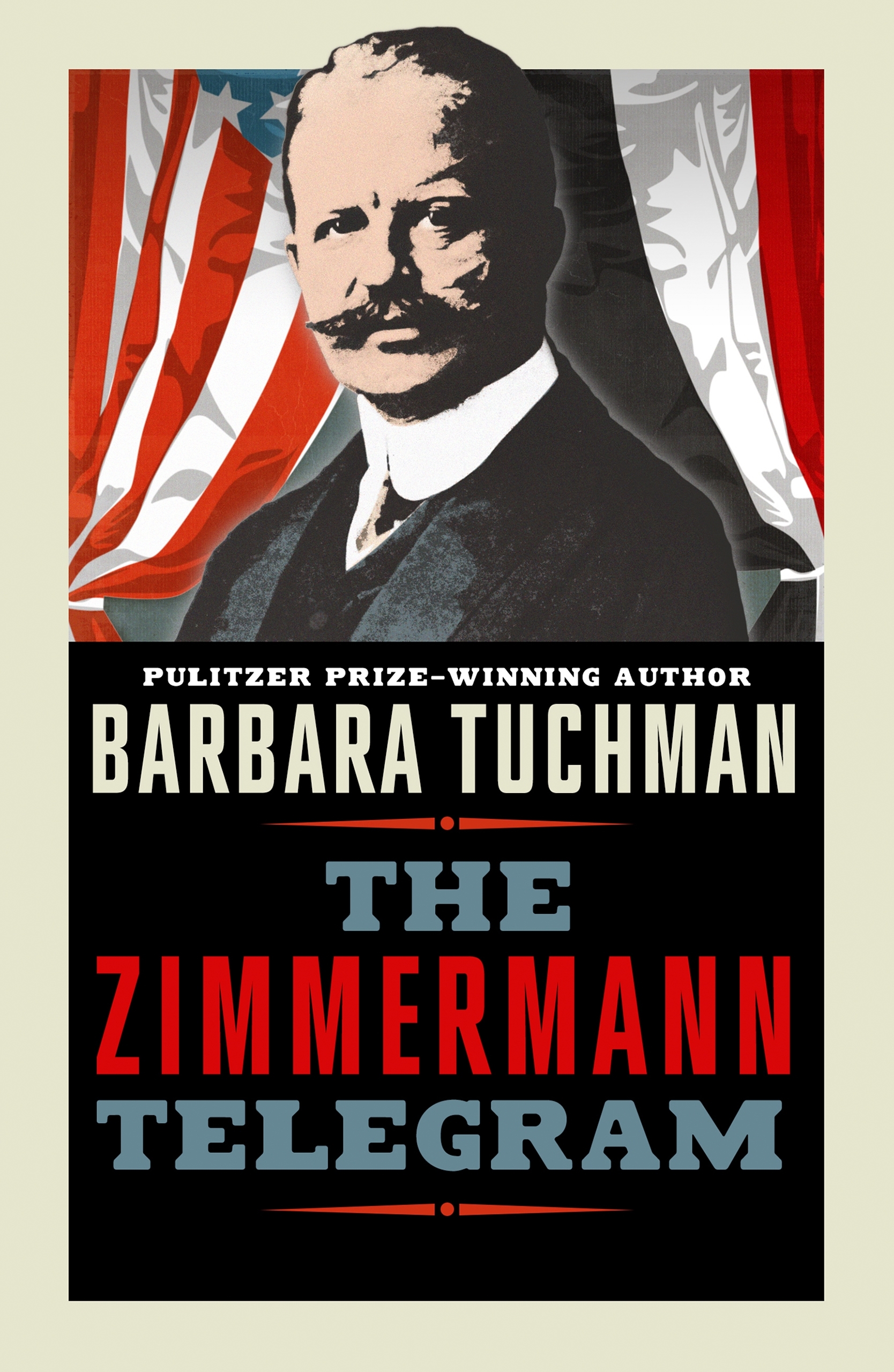 The Zimmermann Telegram by Barbara Tuchman Penguin Books Australia