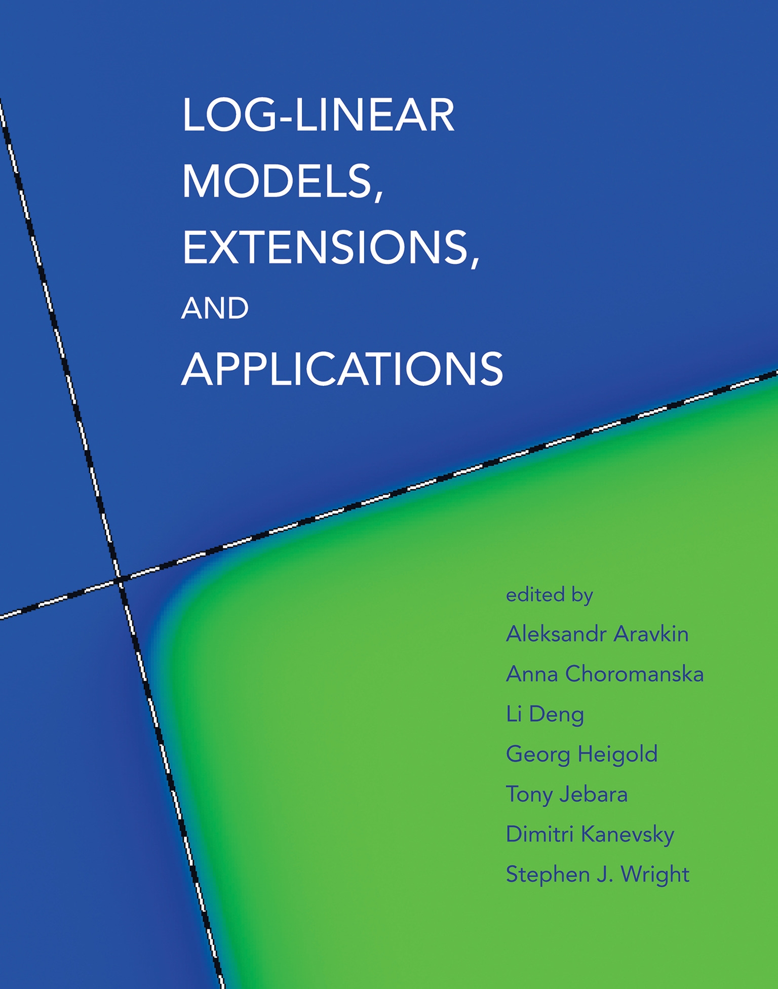 log-linear-models-extensions-and-applications-by-aleksandr-aravkin