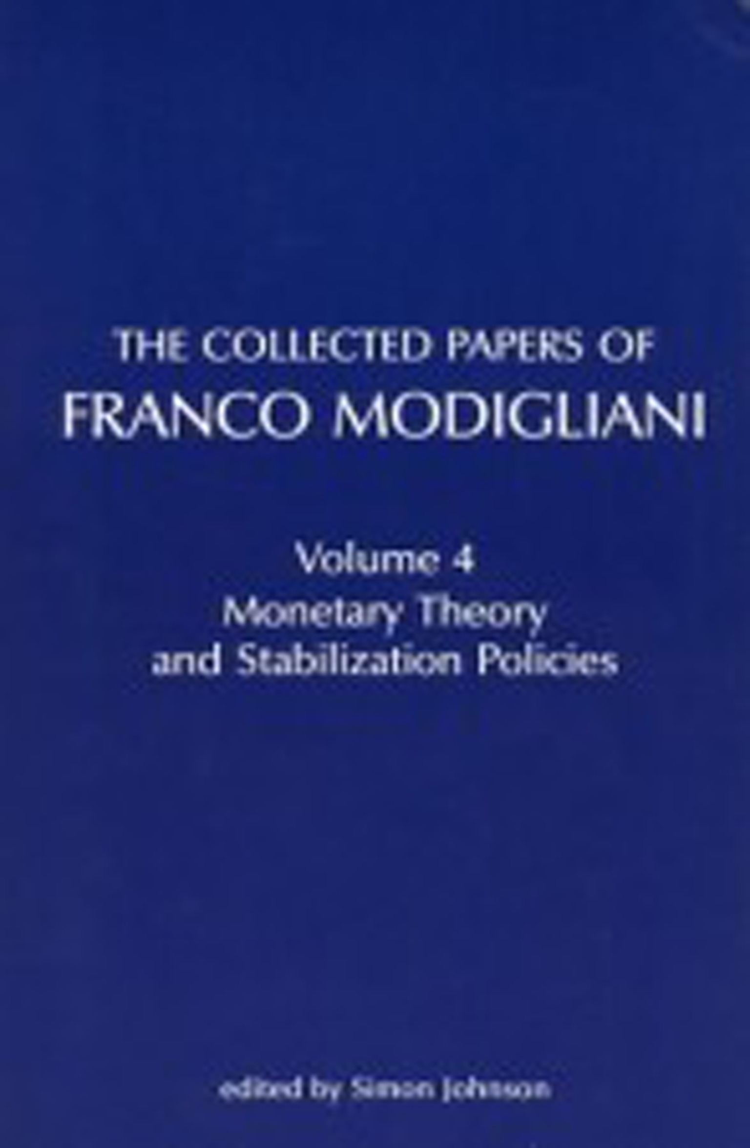 The Collected Papers of Franco Modigliani, Volume 1 by Franco ...