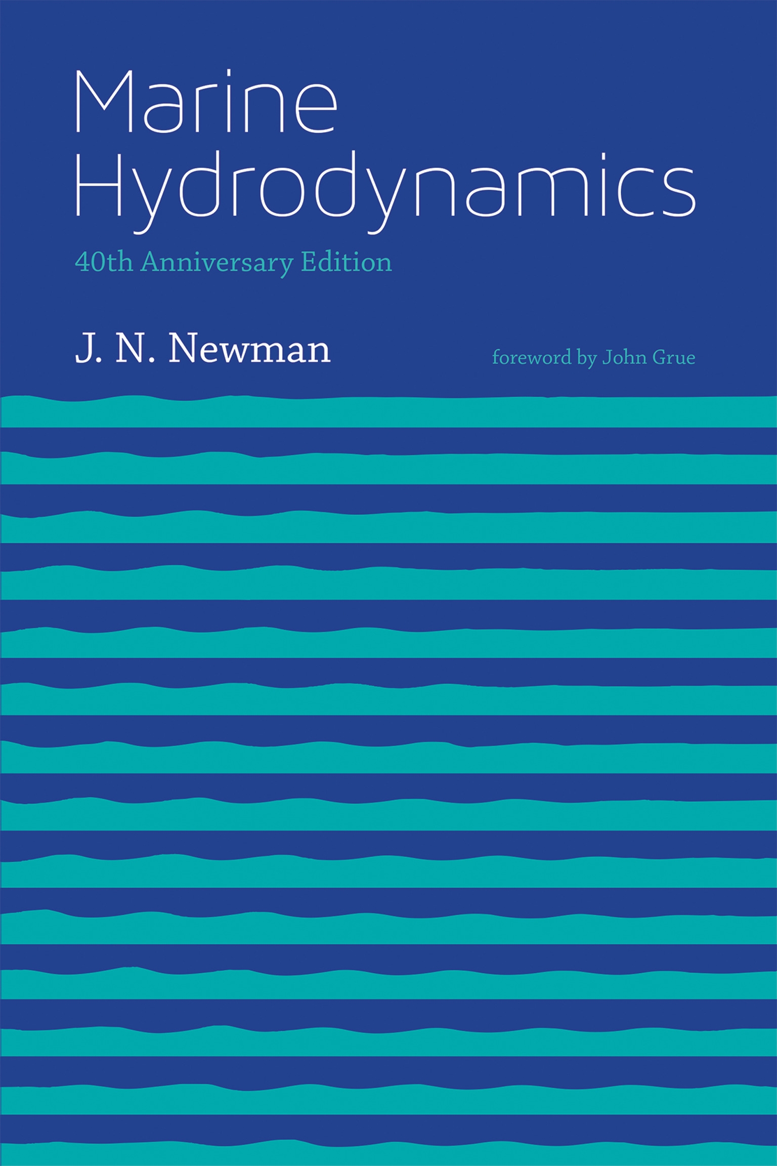 Marine Hydrodynamics, 40th anniversary edition by J. N. Newman Penguin Books Australia
